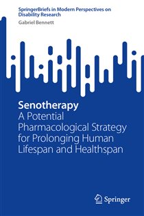 Senotherapy A Potential Pharmacological Strategy for Prolonging Human Lifespan and Healthspan
