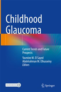 Childhood Glaucoma Current Trends and Future Prospects
