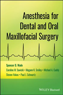 Anesthesia for Dental and Oral Maxillofacial Surgery