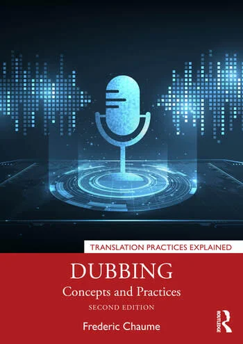 Dubbing Concepts and Practices By Frederic Chaume