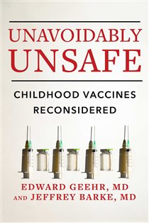 Unavoidably Unsafe Childhood Vaccines Reconsidered