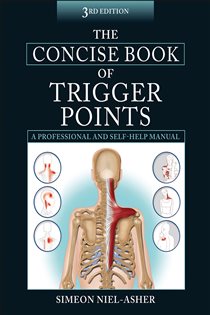 The Concise Book of Trigger Points (3rd ed.) A Professional and Self-Help Manual