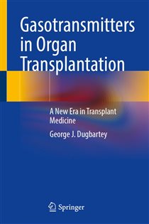Gasotransmitters in Organ Transplantation A New Era in Transplant Medicine