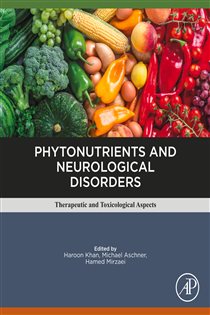 Phytonutrients and Neurological Disorders Therapeutic and Toxicological Aspects