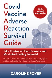 Covid Vaccine Adverse Reaction Survival Guide Take Control of Your Recovery and Maximise Healing Potential