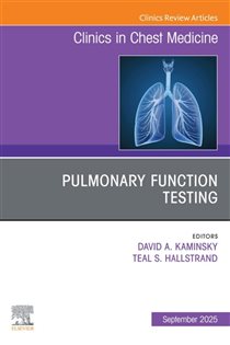 Pulmonary Function Testing, An Issue of Clinics in Chest Medicine