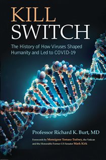 Kill Switch The History of How Viruses Shaped Humanity and Led to COVID-19