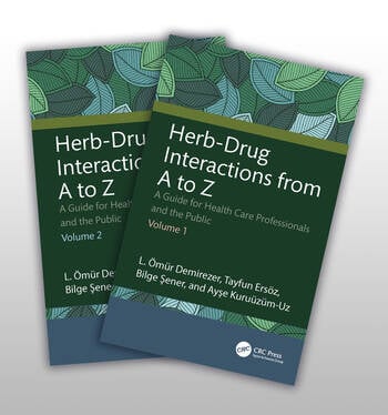 Herb-Drug Interactions from A to Z: Two Volume Set A Guide for Health Care Professionals and the Public By L. Ömür Demirezer, Tayfun Ersöz, Bilge Şener, Ayşe Kuruüzüm-Uz