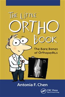 The Little Ortho Book The Bare Bones of Orthopedics