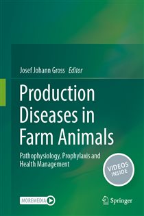 Production Diseases in Farm Animals Pathophysiology, Prophylaxis and Health Management