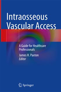 Intraosseous Vascular Access A Guide for Healthcare Professionals