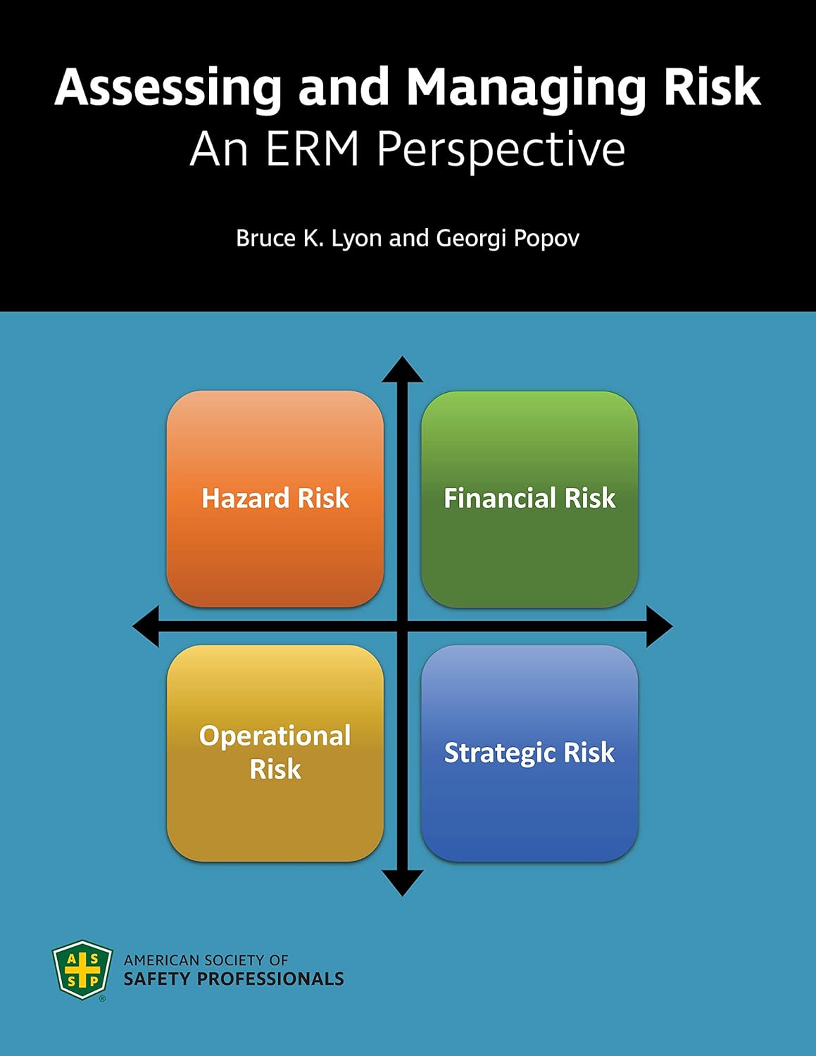 Assessing and Managing Risk: An ERM Perspective