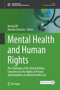 Mental Health and Human Rights The Challenges of the United Nations Convention on the Rights of Persons with Disabilities to Mental Health Care