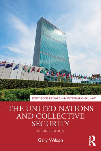 The United Nations and Collective Security By Gary Wilson