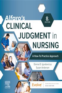 Alfaro's Clinical Judgment in Nursing: A How-To Practice Approach - E-Book (8th ed.)