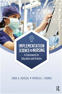 Implementation Science in Nursing A Framework for Education and Practice