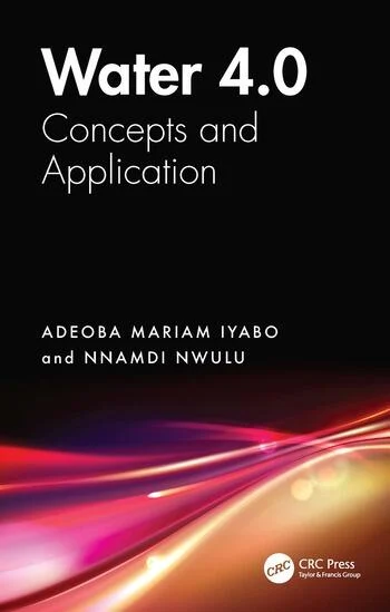 Water 4.0 Concepts and Application By Adeoba Mariam Iyabo, Nnamdi Nwulu