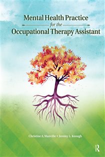 Mental Health Practice for the Occupational Therapy Assistant