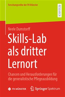 Skills-Lab als dritter Lernort Chancen und Herausforderungen für die generalistische Pflegeausbildung