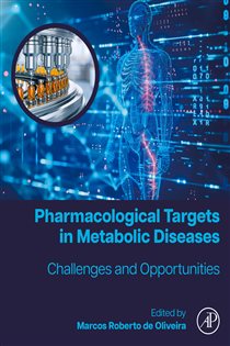 Pharmacological Targets in Metabolic Diseases Challenges and Opportunities