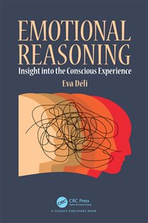 Emotional Reasoning Insight into the Conscious Experience