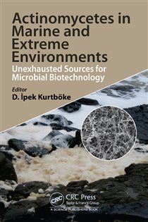 Actinomycetes in Marine and Extreme Environments Unexhausted Sources for Microbial Biotechnology