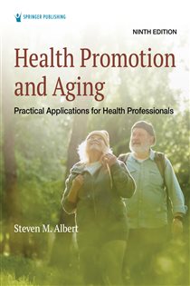 Health Promotion and Aging (9th ed.) Practical Applications for Health Professionals