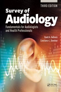 Survey of Audiology (3rd ed.) Fundamentals for Audiologists and Health Professionals, Third Edition