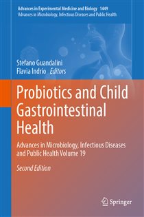 Probiotics and Child Gastrointestinal Health (2nd ed.) Advances in Microbiology, Infectious Diseases and Public Health Volume 19