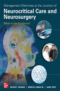 Management Dilemmas at the Junction of Neurocritical Care and Neurosurgery: What is the Evidence?