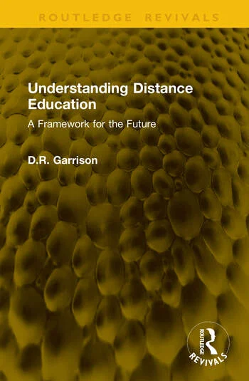 Understanding Distance Education A Framework for the Future By D.R. Garrison