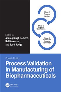 Process Validation in Manufacturing of Biopharmaceuticals (4th ed.)