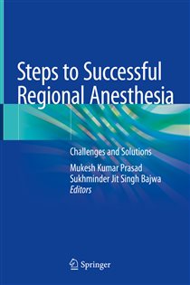 Steps to Successful Regional Anesthesia Challenges and Solutions