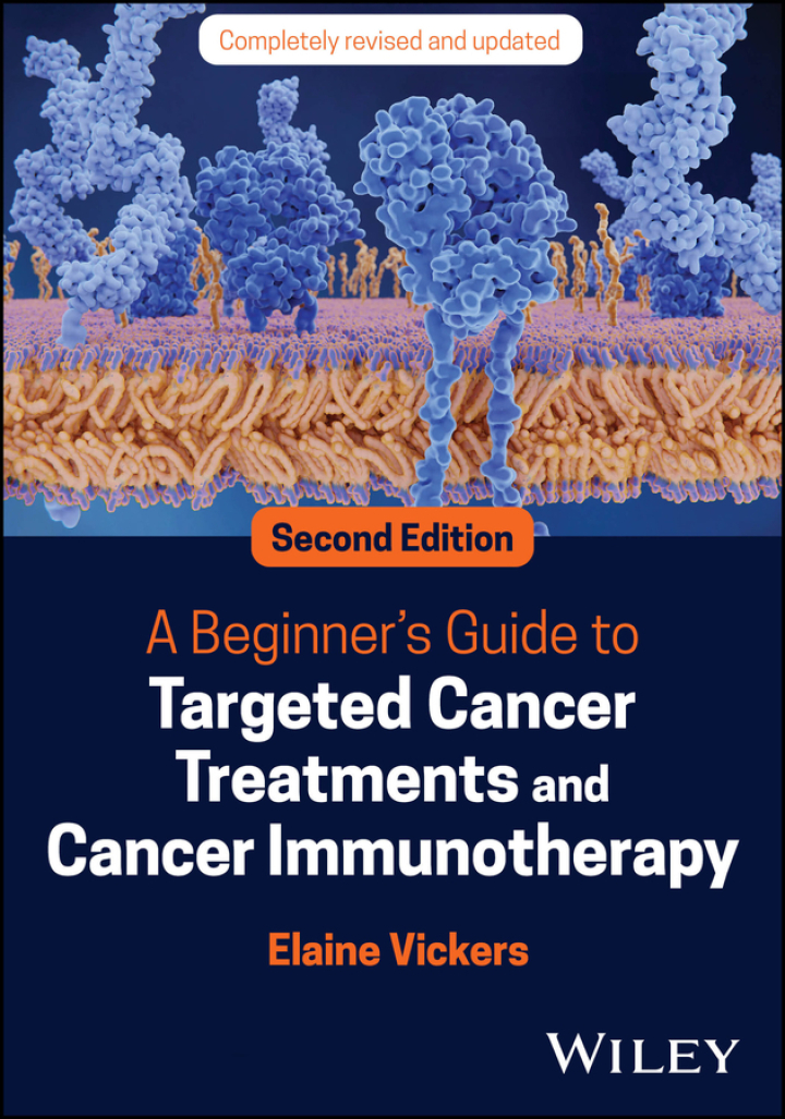 A Beginner's Guide to Targeted Cancer Treatments and Cancer Immunotherapy 2nd Edition
