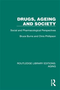 Drugs, Ageing and Society Social and Pharmacological Perspectives