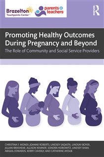 Promoting Healthy Outcomes During Pregnancy and Beyond The Role of Community and Social Service Providers