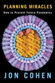 Planning Miracles How to Prevent Future Pandemics