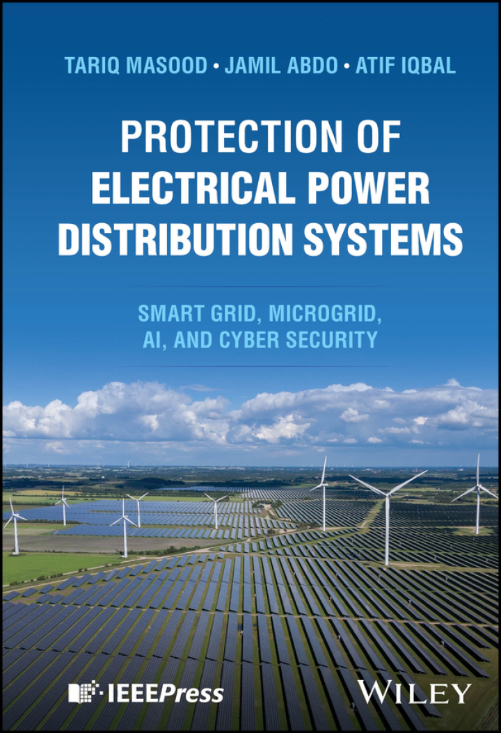 Protection of Electrical Power Distribution Systems: Smart grid, Microgrid, AI, and Cyber Security
