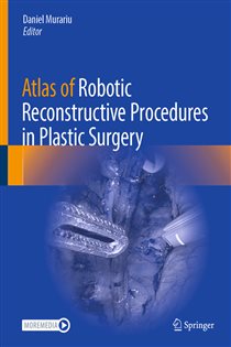 Atlas of Robotic Reconstructive Procedures in Plastic Surgery