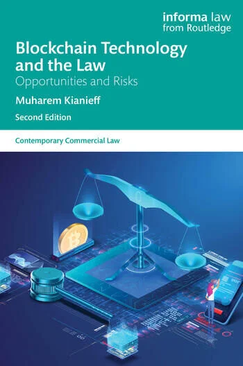 Blockchain Technology and the Law Opportunities and Risks By Muharem Kianieff