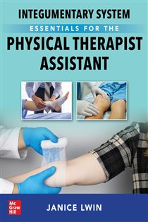 Integumentary System Essentials for the Physical Therapist Assistant