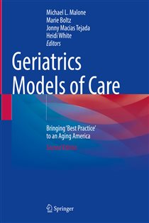 Geriatrics Models of Care (2nd ed.) Bringing 'Best Practice' to an Aging America