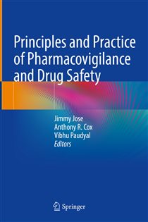 Principles and Practice of Pharmacovigilance and Drug Safety