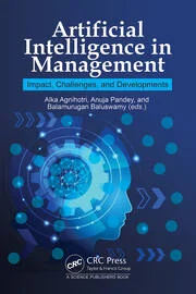 Artificial Intelligence in Management Impact, Challenges and Developments Edited By Alka Agnihotri, Anuja Pandey, Balamurugan Balusamy