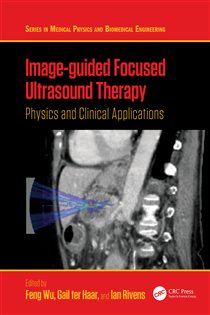 Image-guided Focused Ultrasound Therapy Physics and Clinical Applications