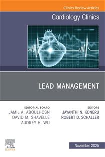 Lead Management, An Issue of Cardiology Clinics
