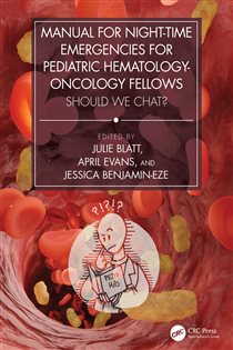 Manual for Night-Time Emergencies for Pediatric Hematology-Oncology Fellows Should We Chat?