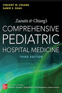 Zaoutis and Chiang's Comprehensive Pediatric Hospital Medicine, Third Edition (3rd ed.)