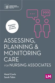 Assessing, Planning and Monitoring Care for Nursing Associates