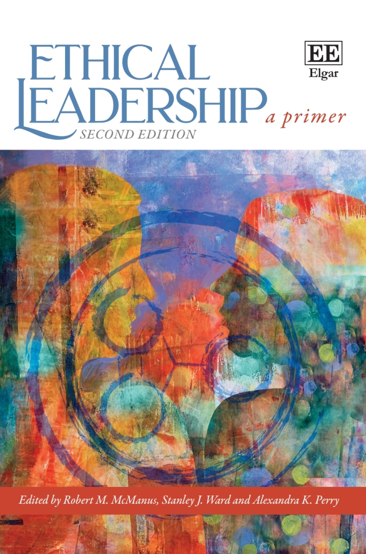 Ethical Leadership: A Primer 2nd Edition